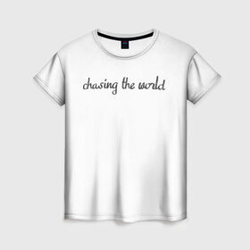 Женская футболка 3D с принтом chasing the word в Белгороде, 100% полиэфир ( синтетическое хлопкоподобное полотно) | прямой крой, круглый вырез горловины, длина до линии бедер | 