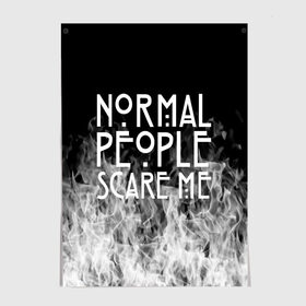 Постер с принтом Normal People Scare Me. в Белгороде, 100% бумага
 | бумага, плотность 150 мг. Матовая, но за счет высокого коэффициента гладкости имеет небольшой блеск и дает на свету блики, но в отличии от глянцевой бумаги не покрыта лаком | american horror story | games | normal people scare me | аутизм | документальный фильм об аутизме | игры | кино | люди | нормал пипл скар ми | очень странные дела | фильмы