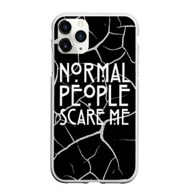 Чехол для iPhone 11 Pro Max матовый с принтом Normal People Scare Me. в Белгороде, Силикон |  | american horror story | games | normal people scare me | аутизм | документальный фильм об аутизме | игры | кино | люди | нормал пипл скар ми | очень странные дела | фильмы