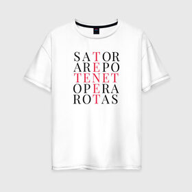 Женская футболка хлопок Oversize с принтом TeneT в Белгороде, 100% хлопок | свободный крой, круглый ворот, спущенный рукав, длина до линии бедер
 | sator | sator arepo | sator square | tenet | довод | палиндром | протагонист