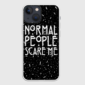 Чехол для iPhone 13 mini с принтом Normal People Scare Me. в Белгороде,  |  | Тематика изображения на принте: american horror story | games | normal people scare me | аутизм | документальный фильм об аутизме | игры | кино | люди | нормал пипл скар ми | очень странные дела | фильмы