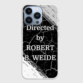 Чехол для iPhone 13 Pro с принтом Directed by ROBERT B. WEIDE в Белгороде,  |  | directed | directed by | mem | meme | memes | robert | weide | бай | вейд | вейде | директ | директед | заставка | интернет | кино | мем | мемы | прикол | приколы | режиссер | роберт | титры | фильмы | юмор