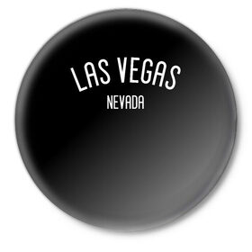 Значок с принтом LAS VEGAS в Белгороде,  металл | круглая форма, металлическая застежка в виде булавки | Тематика изображения на принте: america | las vegas | nevada | states | usa | америка | лас вегас | невада | сша | штаты