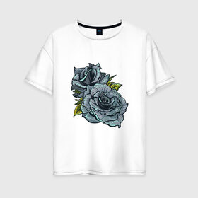 Женская футболка хлопок Oversize с принтом Синяя роза в Белгороде, 100% хлопок | свободный крой, круглый ворот, спущенный рукав, длина до линии бедер
 | арт | зеленый | рисунок | роза | розы | синие розы | синий | синяя роза | темный