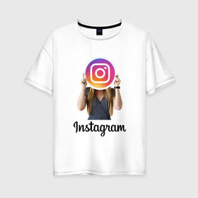 Женская футболка хлопок Oversize с принтом Instagram в Белгороде, 100% хлопок | свободный крой, круглый ворот, спущенный рукав, длина до линии бедер
 | 