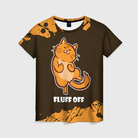 Женская футболка 3D с принтом КОТ - FLUFF OFF / Отвали в Белгороде, 100% полиэфир ( синтетическое хлопкоподобное полотно) | прямой крой, круглый вырез горловины, длина до линии бедер | cat | cats | fluff | kitten | kitty | off | иди | кот | котенок | котик | котики | коты | котята | кошечка | кошечки | кошка | кошки | мем | мемы | отвали | отстань | пошел | прикол | приколы | уйди