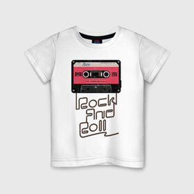 Детская футболка хлопок с принтом Rock and Roll в Белгороде, 100% хлопок | круглый вырез горловины, полуприлегающий силуэт, длина до линии бедер | rock | rock and roll | roll | кассета | классика | музыка | рок | рокер | рокнролл