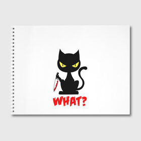 Альбом для рисования с принтом What Cat в Белгороде, 100% бумага
 | матовая бумага, плотность 200 мг. | Тематика изображения на принте: cat | cats | halloween | what | кот | котенок | коты | котяра | кошак | кошка | нож | пушистый | хэллоуин | что
