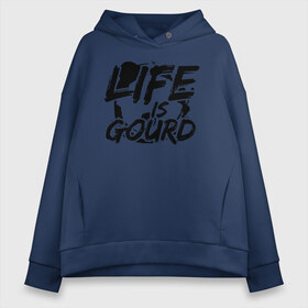 Женское худи Oversize хлопок с принтом LIFE IS GOURD в Белгороде, френч-терри — 70% хлопок, 30% полиэстер. Мягкий теплый начес внутри —100% хлопок | боковые карманы, эластичные манжеты и нижняя кромка, капюшон на магнитной кнопке | 31 октября | halloween | halowen | ведьма | день всех святых | джек | костюм | кровь | лого | монстр | надпись | праздник | приведение | призрак | светильник | символ | страшная | тыква | ужасы | хеллоуин | хеллуин