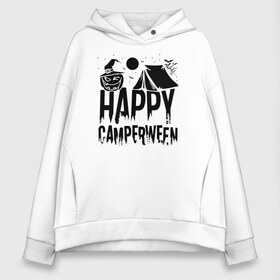 Женское худи Oversize хлопок с принтом Happy camperween в Белгороде, френч-терри — 70% хлопок, 30% полиэстер. Мягкий теплый начес внутри —100% хлопок | боковые карманы, эластичные манжеты и нижняя кромка, капюшон на магнитной кнопке | 31 октября | halloween | halowen | ведьма | день всех святых | джек | костюм | кровь | лого | монстр | надпись | праздник | приведение | призрак | светильник | символ | страшная | тыква | ужасы | хеллоуин | хеллуин