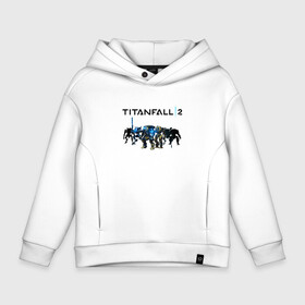 Детское худи Oversize хлопок с принтом TITANFALL 2 в Белгороде, френч-терри — 70% хлопок, 30% полиэстер. Мягкий теплый начес внутри —100% хлопок | боковые карманы, эластичные манжеты и нижняя кромка, капюшон на магнитной кнопке | Тематика изображения на принте: apex legends | game | titanfall | titanfall 2 | апекс легендс. | стрелялки | титанфалл