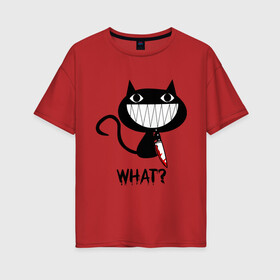Женская футболка хлопок Oversize с принтом What Cat black в Белгороде, 100% хлопок | свободный крой, круглый ворот, спущенный рукав, длина до линии бедер
 | cats | knife | pussy | what | what cat | зубы | киса | киска | кисуля | кот | кошечка | кошка | нож