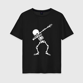 Женская футболка хлопок Oversize с принтом СКЕЛЕТ DAB в Белгороде, 100% хлопок | свободный крой, круглый ворот, спущенный рукав, длина до линии бедер
 | dab | halloween | skeleton | арт | арт черепа | голова | дэб | кости | мертвец | мертвецы | праздник | праздник мёртвых | скелет | скелет dab | скелет дэб | хэллоуин | череп | черпа