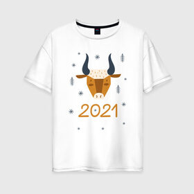 Женская футболка хлопок Oversize с принтом год быка 2021 в Белгороде, 100% хлопок | свободный крой, круглый ворот, спущенный рукав, длина до линии бедер
 | 2021 | бык | год быка | год коровы | новый год | символ года