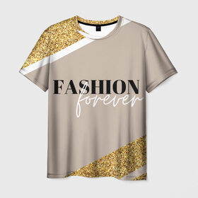 Мужская футболка 3D с принтом Мода навсегда в Белгороде, 100% полиэфир | прямой крой, круглый вырез горловины, длина до линии бедер | fashion | блеск | гламур | золото | мода | навсегда | сияние
