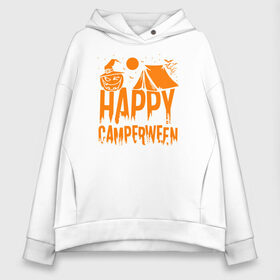 Женское худи Oversize хлопок с принтом Happy camperween в Белгороде, френч-терри — 70% хлопок, 30% полиэстер. Мягкий теплый начес внутри —100% хлопок | боковые карманы, эластичные манжеты и нижняя кромка, капюшон на магнитной кнопке | 31 октября | halloween | halowen | ведьма | день всех святых | джек | костюм | кровь | лого | монстр | надпись | праздник | приведение | призрак | светильник | символ | страшная | тыква | ужасы | хеллоуин | хеллуин