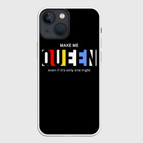Чехол для iPhone 13 mini с принтом Сделай меня королевой в Белгороде,  |  | art | lettering | princess | queen | арт | королева | надпись