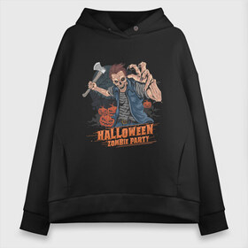 Женское худи Oversize хлопок с принтом Halloween Zombie Party в Белгороде, френч-терри — 70% хлопок, 30% полиэстер. Мягкий теплый начес внутри —100% хлопок | боковые карманы, эластичные манжеты и нижняя кромка, капюшон на магнитной кнопке | art | ax | cross | grave | halloween | man | moon | pumpkin | zombie | арт | зомби | крест | луна | могила | топор | тыква | хэллоуин | хэлуин | человек