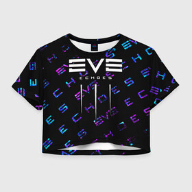 Женская футболка Crop-top 3D с принтом EVE ECHOES / ИВ ЭХО в Белгороде, 100% полиэстер | круглая горловина, длина футболки до линии талии, рукава с отворотами | echo | echoes | eve | game | games | logo | online | space | ев онлайн | ев эхо | еве | ив онлайн | ив эхо | игра | игры | космос | лого | логотип | логотипы | онлайн | символ | символы | эхо | эхос