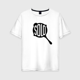 Женская футболка хлопок Oversize с принтом PUBG SOLO в Белгороде, 100% хлопок | свободный крой, круглый ворот, спущенный рукав, длина до линии бедер
 | alone | playerunknowns battlegrounds | pubg | skillet | solo | киберспорт | пабджи | пубг | соло