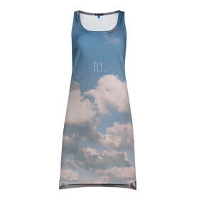 Платье-майка 3D с принтом летай в Белгороде, 100% полиэстер | полуприлегающий силуэт, широкие бретели, круглый вырез горловины, удлиненный подол сзади. | воздух | воздушный | голубое небо | летать | небо | облака | облачко | парить | полет | самолет | солнце | туман