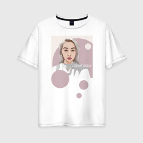 Женская футболка хлопок Oversize с принтом cream soda в Белгороде, 100% хлопок | свободный крой, круглый ворот, спущенный рукав, длина до линии бедер
 | cream soda | крем сода | музык | музыкальная группа | русская музыка