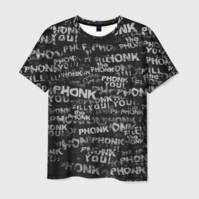 Мужская футболка 3D с принтом Fill the Phonk в Белгороде, 100% полиэфир | прямой крой, круглый вырез горловины, длина до линии бедер | grunge | phonk you | гранж | паттерн | пхонк | фонк