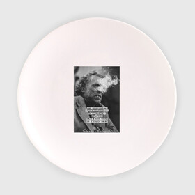 Тарелка с принтом Чарльз Буковски  в Белгороде, фарфор | диаметр - 210 мм
диаметр для нанесения принта - 120 мм | an artist | an intellectual | life | quotes | thoughts