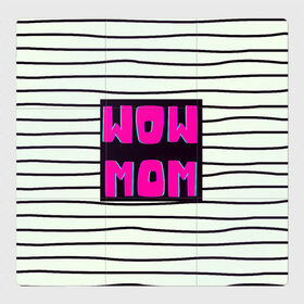 Магнитный плакат 3Х3 с принтом WOW MOM (вау мама) в Белгороде, Полимерный материал с магнитным слоем | 9 деталей размером 9*9 см | Тематика изображения на принте: белый | вау | мама | полоска | прикол | розовый | цитата | черный