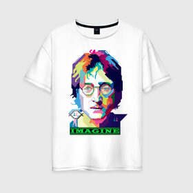Женская футболка хлопок Oversize с принтом John Lennon Imagine в Белгороде, 100% хлопок | свободный крой, круглый ворот, спущенный рукав, длина до линии бедер
 | beatles | imagine | john | lennon | the beatles | битлз | битлы | группа | джон | купить | леннон | леннона | очки | рок н ролл | с группы | хиппи