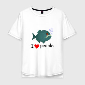 Мужская футболка хлопок Oversize с принтом Добрая пиранья в Белгороде, 100% хлопок | свободный крой, круглый ворот, “спинка” длиннее передней части | Тематика изображения на принте: i love people | piranha | акула | амазонка | вода | зубастик | клыки | кровь | монстр | пиранья | природа | река | рыба | стая | хищник | циник | циничный | черный юмор | юмор | я люблю людей
