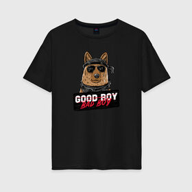 Женская футболка хлопок Oversize с принтом Bad Boy в Белгороде, 100% хлопок | свободный крой, круглый ворот, спущенный рукав, длина до линии бедер
 | animal | dog | good | домашний | животные | звери | крутой | мальчик | милый | надпись | очки | пес | питомец | собака | собакен | табличка | хороший | щенок