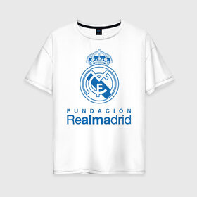 Женская футболка хлопок Oversize с принтом Real Madrid FC в Белгороде, 100% хлопок | свободный крой, круглый ворот, спущенный рукав, длина до линии бедер
 | barcelona | club | creamy | fc | soccer | spanish | whites | барселона | белые | испанский | клуб | сливочные | фк | футбол | футбольный