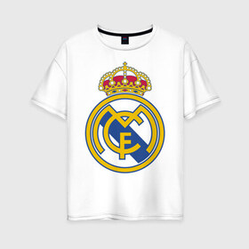 Женская футболка хлопок Oversize с принтом Real Madrid FC в Белгороде, 100% хлопок | свободный крой, круглый ворот, спущенный рукав, длина до линии бедер
 | barcelona | club | creamy | fc | soccer | spanish | whites | барселона | белые | испанский | клуб | сливочные | фк | футбол | футбольный