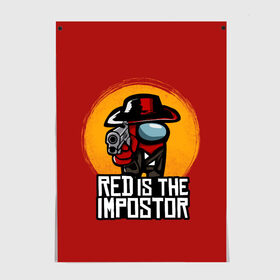 Постер с принтом Red Is The Impostor в Белгороде, 100% бумага
 | бумага, плотность 150 мг. Матовая, но за счет высокого коэффициента гладкости имеет небольшой блеск и дает на свету блики, но в отличии от глянцевой бумаги не покрыта лаком | among | among us | crewmate | dead | game | impistor | red | redemption | space | us | vote | выживший | игра | космос | красный | невиновный | предатель | самозванец