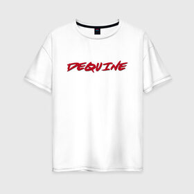 Женская футболка хлопок Oversize с принтом Dequine в Белгороде, 100% хлопок | свободный крой, круглый ворот, спущенный рукав, длина до линии бедер
 | 
