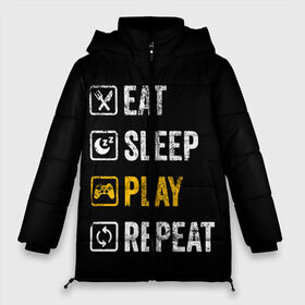 Женская зимняя куртка 3D с принтом Eat Sleep Play Repeat в Белгороде, верх — 100% полиэстер; подкладка — 100% полиэстер; утеплитель — 100% полиэстер | длина ниже бедра, силуэт Оверсайз. Есть воротник-стойка, отстегивающийся капюшон и ветрозащитная планка. 

Боковые карманы с листочкой на кнопках и внутренний карман на молнии | art | food | gamepad | games | inscription | joystick | schedule | sleep | text | арт | джойстик | еда | игры | надпись | расписание | сон | текст