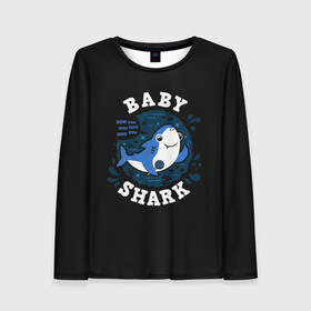 Женский лонгслив 3D с принтом Baby shark в Белгороде, 100% полиэстер | длинные рукава, круглый вырез горловины, полуприлегающий силуэт | baby shark | daddy shark | family shark | grandma shark | grandpa shark | mommy shark | бабушка акула | дедушка акула | мама акула | отец акула | ребенок акула | семья акул