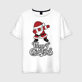 Женская футболка хлопок Oversize с принтом Merry christmas в Белгороде, 100% хлопок | свободный крой, круглый ворот, спущенный рукав, длина до линии бедер
 | 