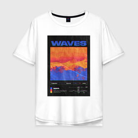 Мужская футболка хлопок Oversize с принтом waves в Белгороде, 100% хлопок | свободный крой, круглый ворот, “спинка” длиннее передней части | 2020 | waves | абстракция | граффити | стиль | тренд | уличный стиль | урбан