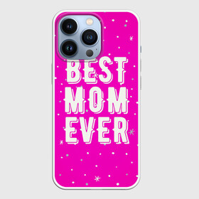 Чехол для iPhone 13 Pro с принтом Лучшая мама в Белгороде,  |  | best | ever | mom | звезды | лучшая | мама | розовый | снежинки | фуксия | ярко