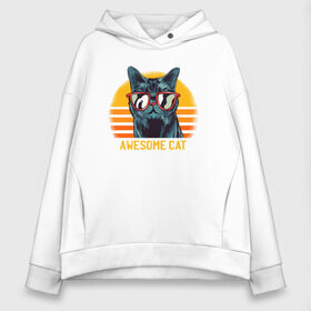 Женское худи Oversize хлопок с принтом Awesome Cat в Белгороде, френч-терри — 70% хлопок, 30% полиэстер. Мягкий теплый начес внутри —100% хлопок | боковые карманы, эластичные манжеты и нижняя кромка, капюшон на магнитной кнопке | art | cool | print | retro | retrowave | sun | sunrise | sunset | vector | vintage | арт | в очках | вектор | винтаж | восход | графика | закат | иллюстрация | кот | котик | кошка | крутой | офигенный | прикол | принт | ретро | ретровейв | ри