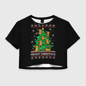 Женская футболка Crop-top 3D с принтом Meowy christmas в Белгороде, 100% полиэстер | круглая горловина, длина футболки до линии талии, рукава с отворотами | meowy christmas | вязанная | ёлка | ель | игрушки | кот | котики | котята | кошки | мультик | новый год | прикольные футболки | свитер | черная футболка | шарики