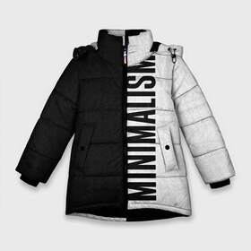 Зимняя куртка для девочек 3D с принтом MINIMALISM в Белгороде, ткань верха — 100% полиэстер; подклад — 100% полиэстер, утеплитель — 100% полиэстер. | длина ниже бедра, удлиненная спинка, воротник стойка и отстегивающийся капюшон. Есть боковые карманы с листочкой на кнопках, утяжки по низу изделия и внутренний карман на молнии. 

Предусмотрены светоотражающий принт на спинке, радужный светоотражающий элемент на пуллере молнии и на резинке для утяжки. | контраст | минимализм | прикольная надпись | трендовая надпись | черно белое
