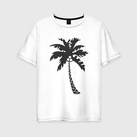 Женская футболка хлопок Oversize с принтом Пальма в Белгороде, 100% хлопок | свободный крой, круглый ворот, спущенный рукав, длина до линии бедер
 | palm | дерево | жаркие страны | кокосы | море | отдых | черно белый | черный | экзотика