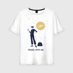 Женская футболка хлопок Oversize с принтом Путешественница в Белгороде, 100% хлопок | свободный крой, круглый ворот, спущенный рукав, длина до линии бедер
 | travel | мечта. | отпуск | путешественница | самолет