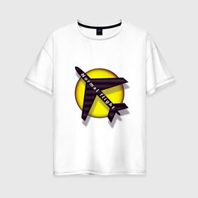 Женская футболка хлопок Oversize с принтом Полет нормальный в Белгороде, 100% хлопок | свободный крой, круглый ворот, спущенный рукав, длина до линии бедер
 | воздух | нормально | полет | самолет | солнце