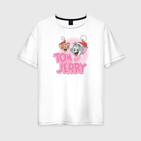 Женская футболка хлопок Oversize с принтом Том и Джерри в Белгороде, 100% хлопок | свободный крой, круглый ворот, спущенный рукав, длина до линии бедер
 | tom and jerry | vdkimel | warner bros | том и джерри