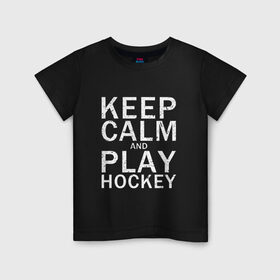 Детская футболка хлопок с принтом K.C.a. Play Hockey в Белгороде, 100% хлопок | круглый вырез горловины, полуприлегающий силуэт, длина до линии бедер | and | calm | hockey | ice | keep | play | sport | sports | и | играй | сохраняй | спокойствие | спорт | хокей | хоккей