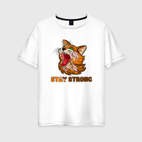 Женская футболка хлопок Oversize с принтом Stay strong в Белгороде, 100% хлопок | свободный крой, круглый ворот, спущенный рукав, длина до линии бедер
 | cat | кот. кошка. котик. котенок | коты